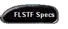 FLSTF Specs