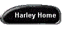 Harley Home